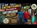 A HIDDEN TOWN IN JALISCO WORTH VISITING SAN GREGORIO JALISCO