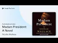 Madam President A Novel by Nicolle Wallace book