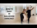 How to Sway in Ballroom Dancing