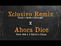 Xclusivo Remix x Ahora Dice [Gonzy, Saiko, Arcangel x Chris Jedi, Ozuna, J Balvin]  · Buganu Mashup