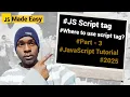 JavaScript Tutorial 2025 - JS Script Tag Where to put JS Script code in the html page in
