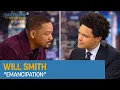 Lagu Will Smith - “Emancipation” | The Daily Show