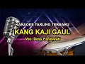 Download Lagu Karaoke !!!  KANG KAJI GAUL Voc. Desy Paraswati || Lagu Tarling Cirebonan [Official Music Karaoke]