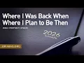 Bible Prophecy Update Where I Was Back When Where I Plan to Be Then - Sunday August 16th 2026
