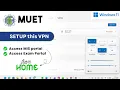 MUET VPN Setup on Windows 11 Access Attendance Exam Portal from Home