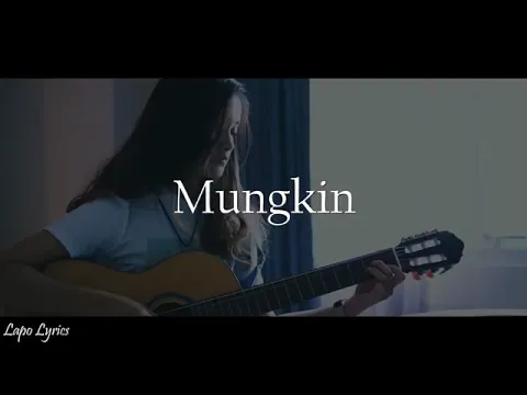 Download MP3 LAGU GALAU - MUNGKIN \