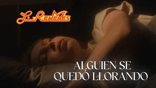 Los Rehenes - "Alguien Se Quedó Llorando" (Video Lirico)