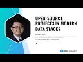 Open-source Projects in Modern Data Stacks