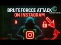 BruteForce Attack on Instagram - Ethical Hacking Practical Demonstration