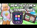 How To Use The NEW TRADING HUB Adopt Me Update