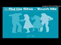 Rui Da Silva feat. Cassandra - Touch Me - Radio Edit