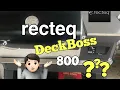 How Good Is The Recteq Deck Boss 800