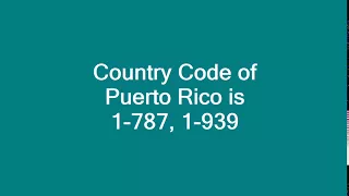 Country Code of Puerto Rico is 1 787 1 939