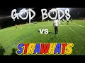 RIVALRY GAME GOD BODS VS STRAWHATS LEAGUE PLAY 8COED THURSDAY NIGHTS