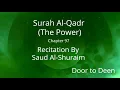 Download Lagu Surah Al-Qadr (The Power) Saud Al-Shuraim  Quran Recitation