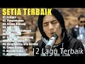 Download Lagu SETIA BAND ST12 FULL ALBUM || FULL ALBUM TERBAIK TERBARU