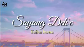 Download Lirik Lagu Sayang dek'e - Safira Inema (Lyrics Music) | terbaru MP3