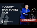 Pastor John Hagee - Poverty That Makes Rich