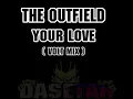 Download Lagu MONTAGEM -THE OUTFIELD - YOUR LOVE ( VOLT MIX)
