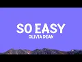 @oliviadean - So Easy (To Fall In Love) Lyrics