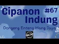 Lagu CIPANON INDUNG 67, Dongeng Enteng Mang Jaya, Carita Sunda @MangJayaOfficial