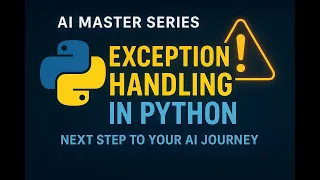 7 0 Exception Handling in Python Master AI Explained with Examples