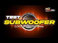 Lagu TEST SUBWOOFER • DJ CEK SOUND FULL BASS 2026 PALING TOP 