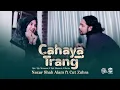 Download Lagu Cahaya Trang - Nazar Shah Alam ft Cut Zuhra (Official Music Video)