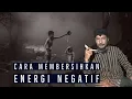 Download Lagu Inilah cara Membersihkan Energi Negatif dalam diri