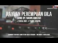 Lagu NADIN AMIZAH - RAYUAN PEREMPUAN GILA | VOCAL ONLY HQ AUDIO