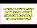DevOps SysAdmins Does qmail-pop3s supports multiple SSL certificates 2 Solutions