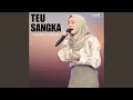 Download Lagu Teu Sangka (Live)