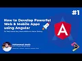 How to Develop Powerful Web and Mobile Apps using Angular