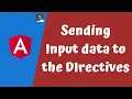 36 Sending input data to the Directives as Input properties in the Angular
