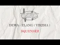 DEWA - ELANG ( VIRZHA ) [ Sequencer ]