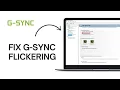 How to Fix G-Sync Lagging