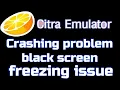 Citra emulator Crashing problem black screen freezing issue fixed