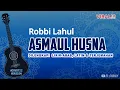 Lagu VIRAL! Robbi Lahul Asmaul Husna | Lengkap Dengan Teks Arab, Latin dan Terjemahan (Versi Akustik)