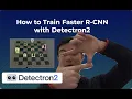 How to Train a Custom Faster R-CNN Model with Facebook AI s Detectron2 Use Your Own Dataset