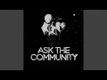 Ask The Community