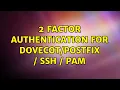 2 factor authentication for SSH PAM 2 Solutions