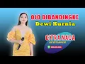 Download Lagu OJO DIBANDINGKE COVER DEWI KURNIA \