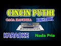 Download Lagu Cincin Putih Remix Karaoke Artis HD Audio Nada Pria