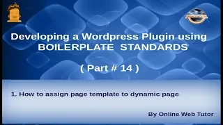 Wordpress Plugin development using Boilerplate from scratch Assign template to Dynamic page