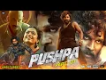Lagu Pushpa: The Rise Full Movie In Hindi Dubbed | Allu Arjun | Rashmika | Sunil | Fahad | Review \u0026 Facts