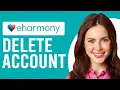 How To Cancel eHarmony How To Delete an eHarmony Account
