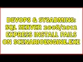 DevOps SysAdmins SQL Server Express install fails on scenarioengine exe