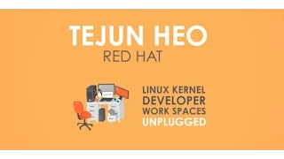 Linux Kernel Developer Work Spaces Tejun Heo Red Hat