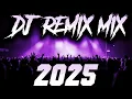 Lagu DJ REMIX 2025 - Remixes \u0026 Mashups of Popular Songs 2025 | DJ Remix Club Music Disco DJ Mix 2025