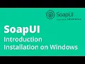 SoapUI Testing Part 1 - Introduction Installation on Windows
